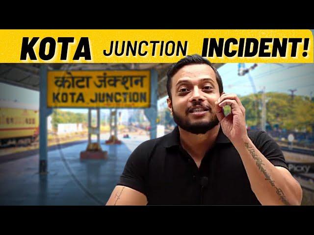 This Kota Incident will be Memorable !