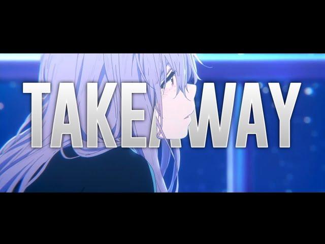 Anime Mix「AMV」- Takeaway - The Chainsmokers &Illenium