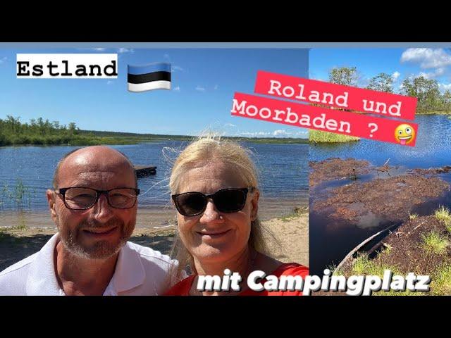 Wohnmobiltour - Estland - traumhafte Moor-Wanderung - mit Campingplatz