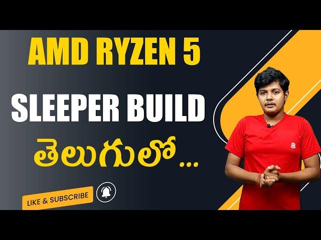 Ryzen 5 Sleeper Pc Build | Telugu pc world