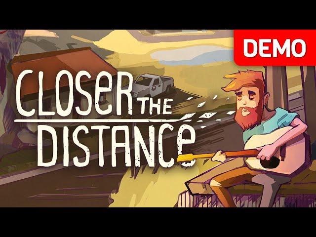 Closer the Distance | Demo Gameplay | No Commentary