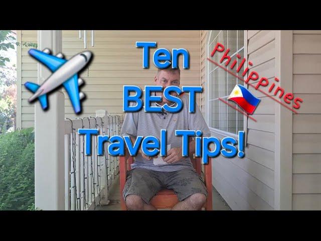 Ten BEST Travel Tips! Philippines!