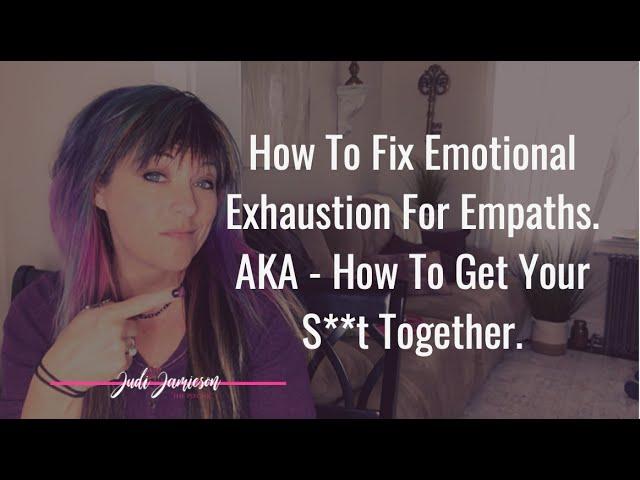 How to stop emotional exhaustion for empaths