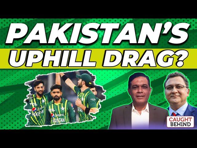 Pakistan’s Uphill Drag? | Caught Behind