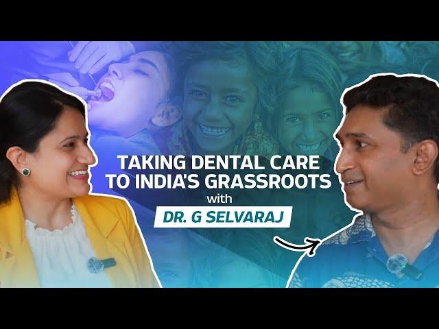  EP #4: Grassroots Smiles: Dr. G Selvaraj on Transforming Rural Dental Care | scanO café