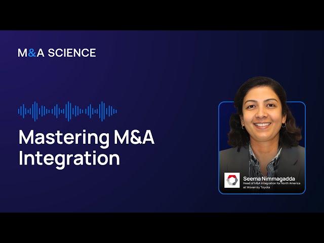 Mastering M&A Integration | Seema Nimmagadda w/ Kison Patel