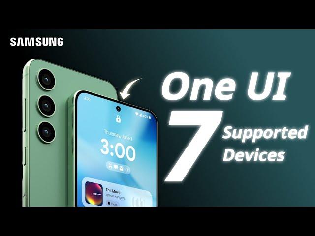 Samsung One UI 7 Update: Which Galaxy devices will get Android 15?