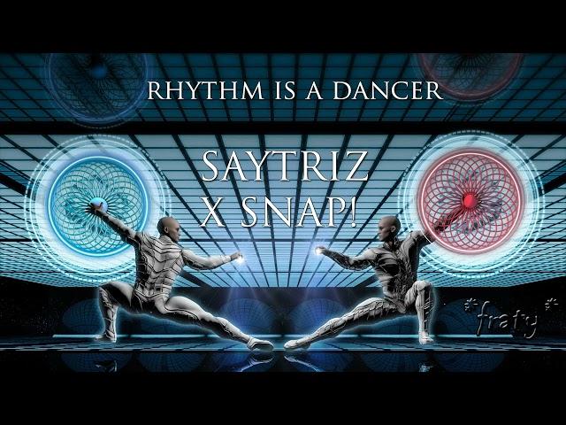 Saytriz X Snap! - Rhythm Is a Dancer (2024 Saytriz Reworked fraty edit)