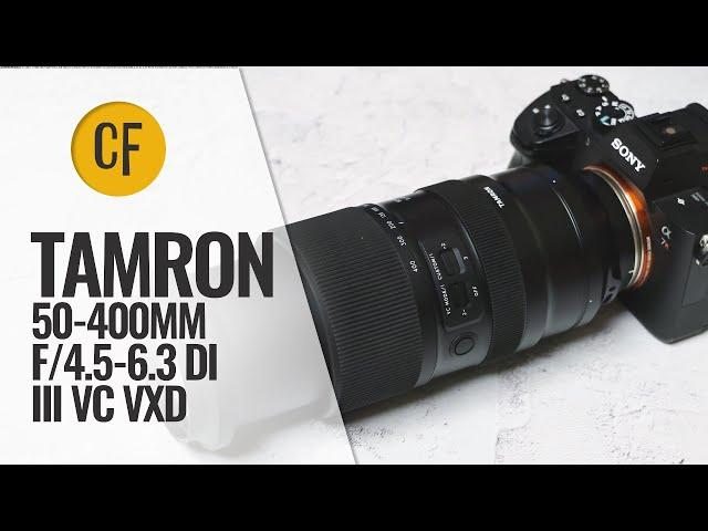 Tamron 50-400mm f/4.5-6.3 Di III VC VXD lens review