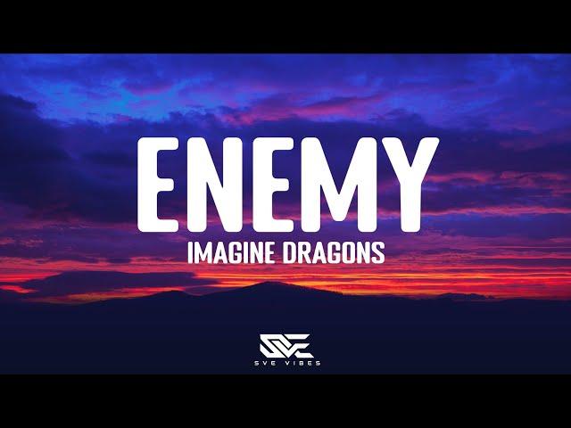 Imagine Dragons - Enemy (From the Series Arcane League Of Legends) (Lyrics)