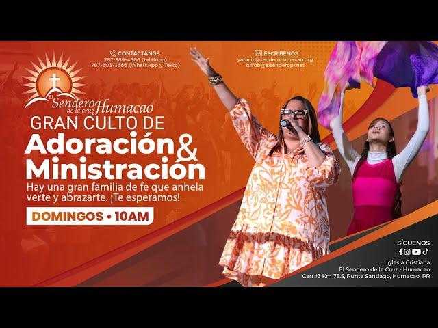 Servicio de Adoración y Ministración- Pastor Tulio Bastardo , Iglesia El Sendero de la Cruz, Humacao