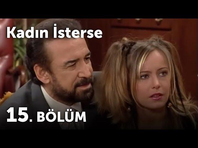 Kadın İsterse 15.Bölüm