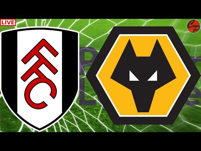 WOLVES vs FULHAM PREMIR LEAGUE SOCCER LIVE GAME CAST & CHAT