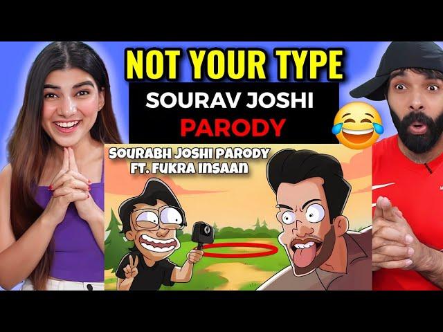 Not Your Type - The ‪@souravjvlogs‬ Parody | Part 4 | Ft.‪@FukraInsaan‬ challenge  Reaction !!