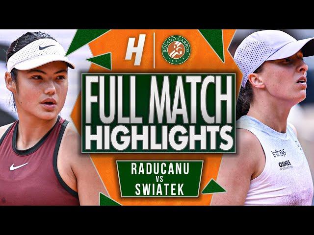 Emma Raducanu vs Iga Swiatek - FULL Match Highlights | Roland Garros 2025