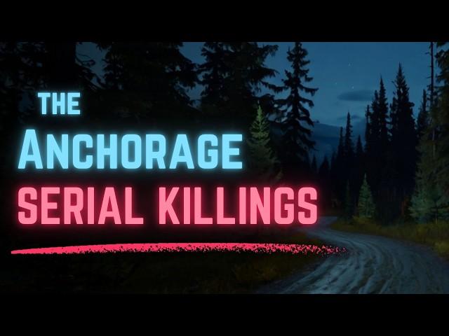 The Anchorage Serial Killings