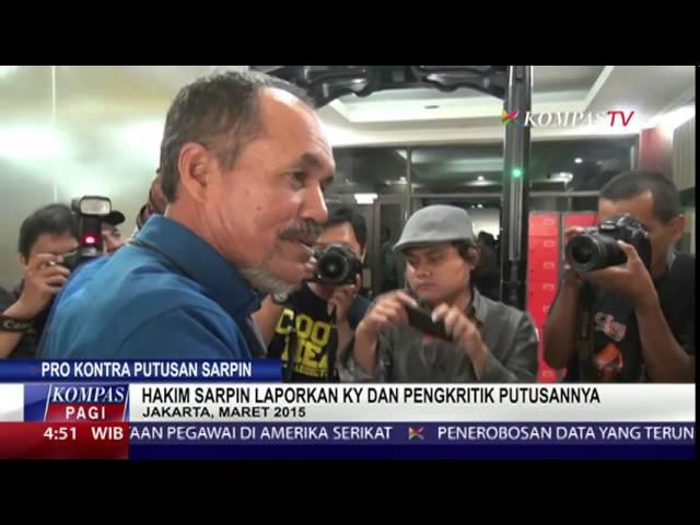 Hakim Sarpin Laporkan KY & Pengkritik Putusannya