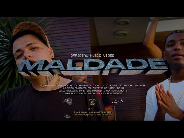 MALDADE - L30, Ogtreasure7, Caio Luccas & PJ HOUDINI (Prod. Famed)