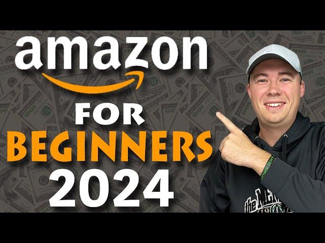 How to Start Selling on Amazon in 2024 (Step by Step Beginners Guide)