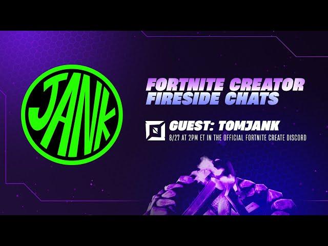 Fortnite Creator Fireside Chat with TomJank