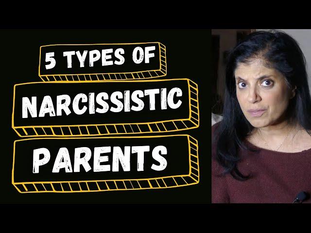 The 5 types of narcissistic parents