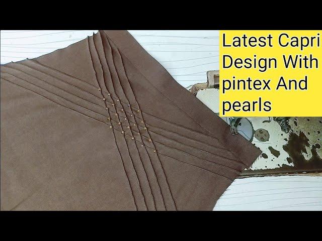 Pintex capri design cutting and stitching/simple and easy capri design/capri design with pearls