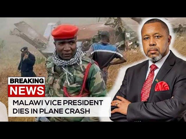 BREAKING : Malawi Vice President Killed in Place Crash with 9 Others on Board