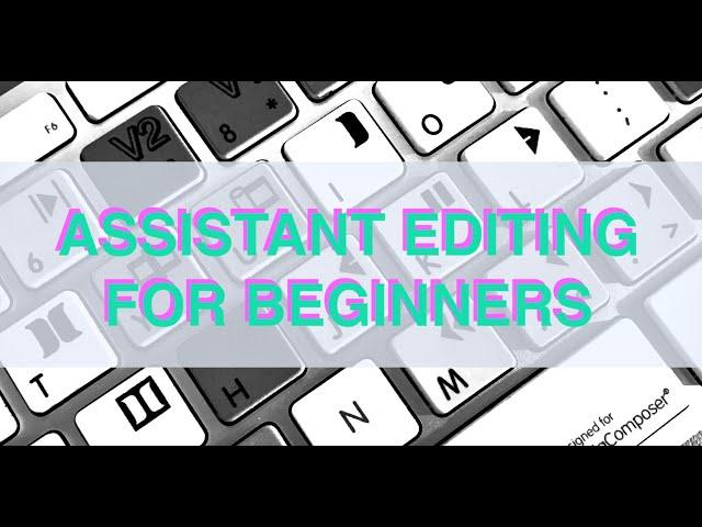 TRA Present Assistant Editing for Beginners