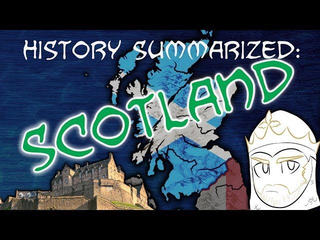 History Summarized: Scotland