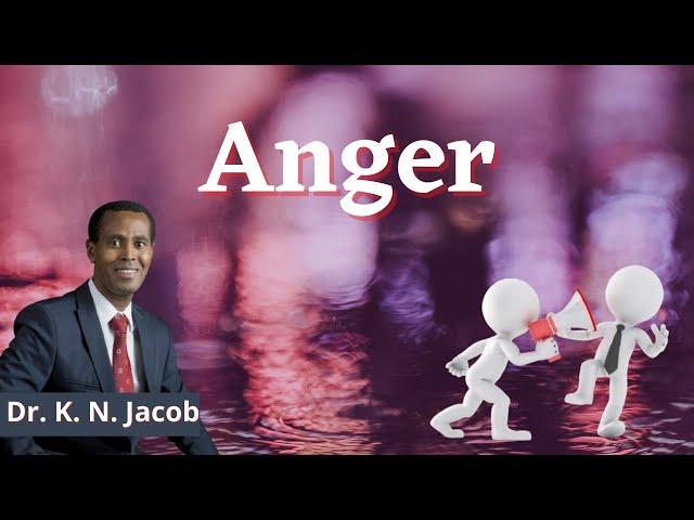 How to Control Anger - Dr. K. N. Jacob