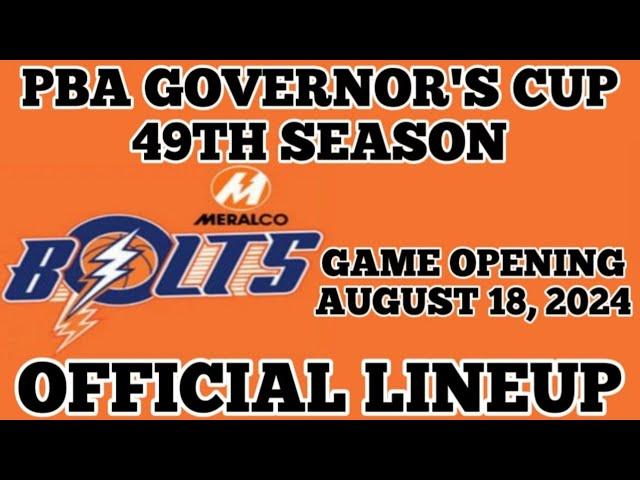 MERALCO BOLTS 2024 PBA GOVERNOR'S CUP SEASON 49TH OFFICIAL ROSTER GAME OPENING (AUGUST 18, 2024)