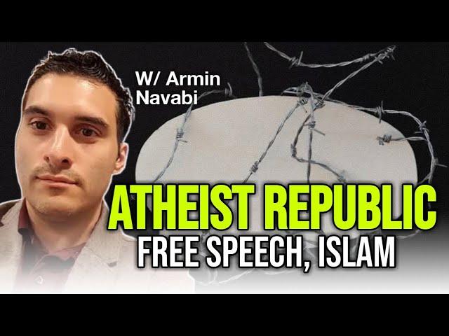 Atheist Republic, Free Speech, Islam and the future of the Atheistic movement with Armin Navabi