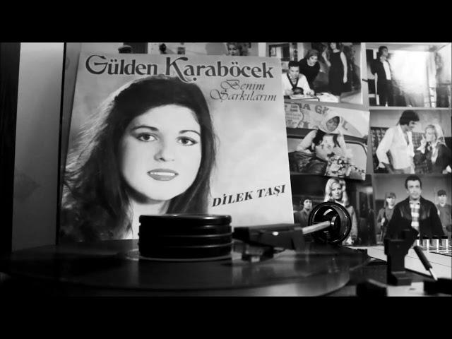 Gülden Karaböcek - Ağlıyorsam Yaşıyorum (Plak Kayıt)