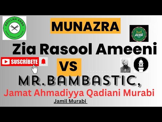 727 - Munazra Zia Rasool Ameeni VS Mr. Bombastic Jamil Qadiani Murabi Qabrastan Group 30-3-2024