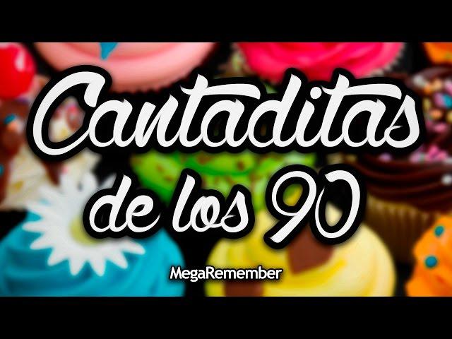 CANTADITAS de los 90 by DJ Kachu // Sonido Remember [HQ]