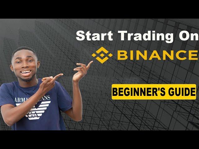 Beginner's guide to trading on Binance Spot | Start trading Cryptocurrencies