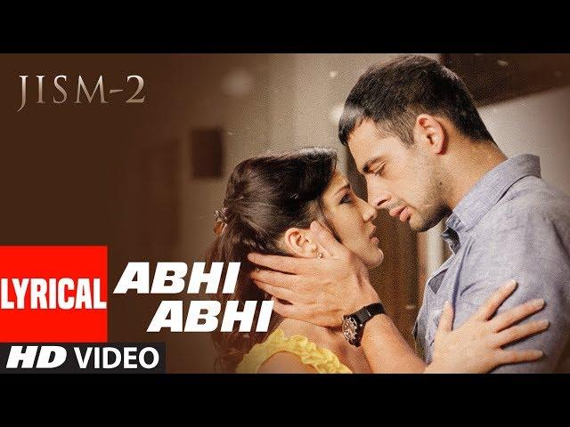 Lyrical : Abhi Abhi Toh Mile Ho | Jism 2 | Sunny Leone, Randeep Hooda, Arunnoday Singh