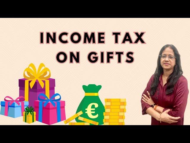 How to save tax on gifts | Taxability on Gifts| CA ANITA AGRAWAL