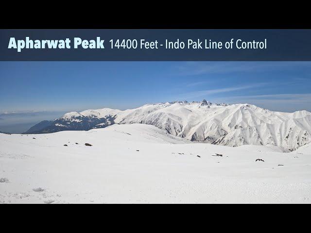 Apharwat Peak - Visit to the Line of Control (India - Pakistan)