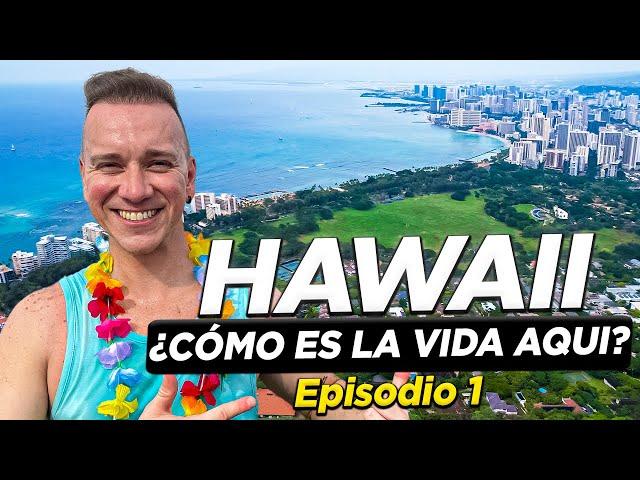 ¡ASI ES HAWAII!   ¿ES TAN CARO COMO DICEN? - Episodio 1