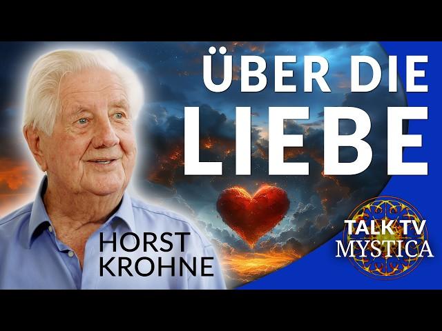 Horst Krohne: "... und hätten die Liebe nicht" - Gedanken und Weisheitsworte eines Geistheilers