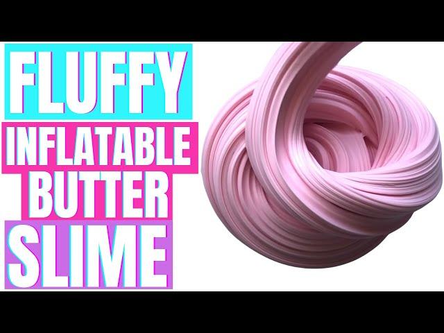 HOW TO MAKE BUTTER SLIME!  FLUFFY AND INFLATABLE!
