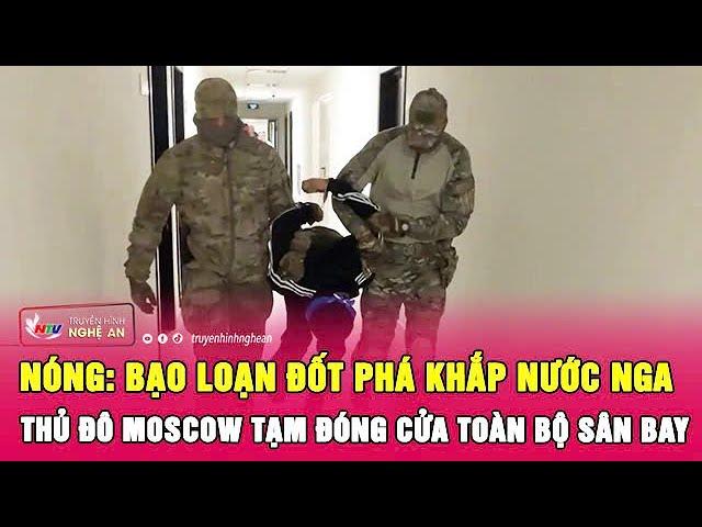 Nóng: Bạo loạn đốt phá khắp nước Nga, thủ đô Moscow tạm đóng cửa toàn bộ sân bay