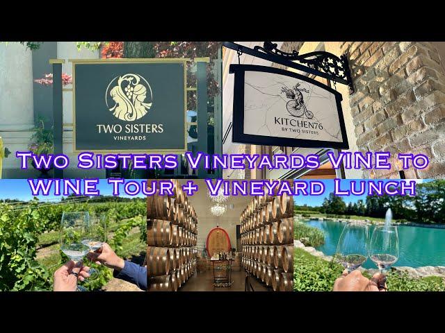 Two Sisters Vineyards VINE to WINE Tour + Kitchen76 Vineyard Lunch @ Niagara-on-the-Lake Canada 