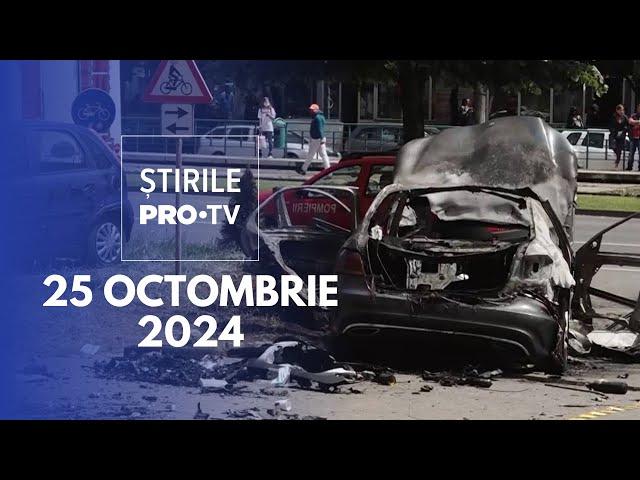 Știrile PRO TV - 25 Octombrie 2024