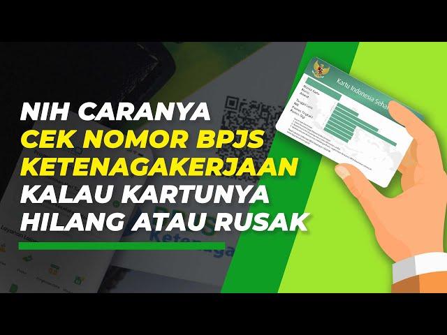 Lakukan Ini bila Ingin Cek Nomor BPJS Ketenagakerjaan tapi Kartunya Hilang atau Rusak