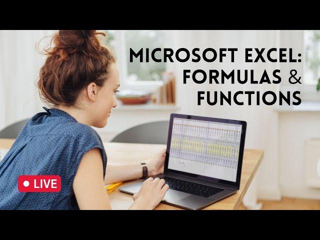Microsoft Excel: Formulas and Functions Workshop - 5/12/2021