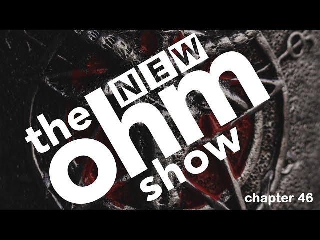 New Ohm Show #46 The Devil Vaper!