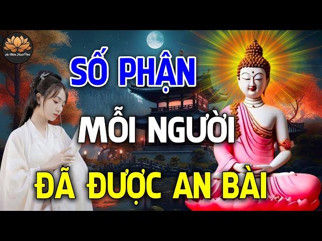 Số Phận Mỗi Người Có Phải Ông Trời Đã Đặt Sẵn ? ( Nghe và Ngẫm ) | An Nhiên Hạnh Phúc