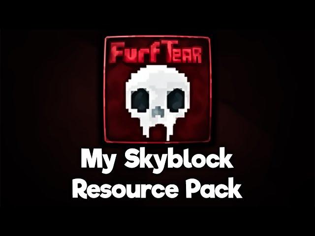FurfTear [2.0] - My Skyblock Resource Pack Edit
